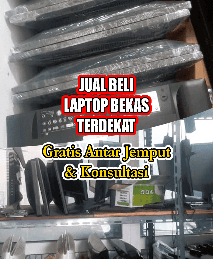 JUAL BELI LAPTOP BEKAS TERDEKAT